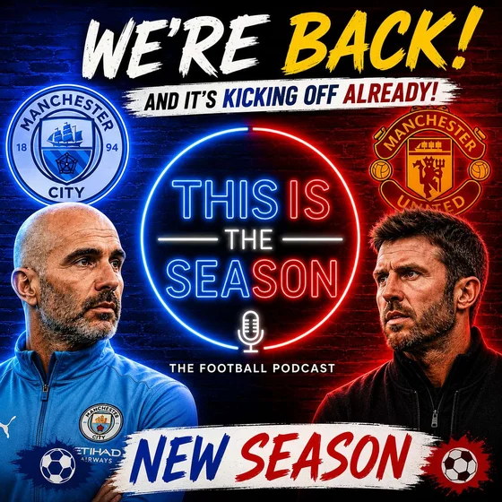We’re Back! Season 2 Begins | Man United, Man City & PL predictions
