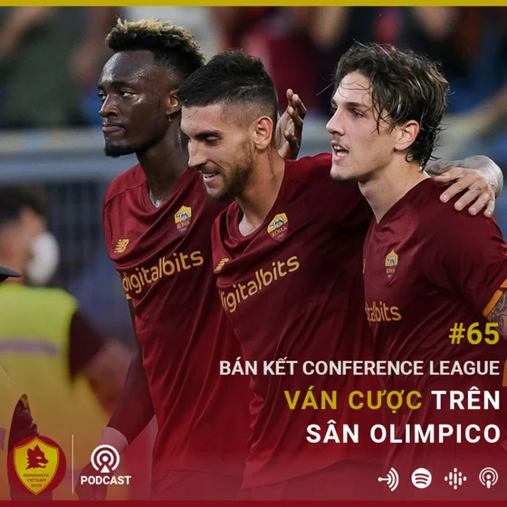 Romanista Việt Nam Podcast - Tập 65