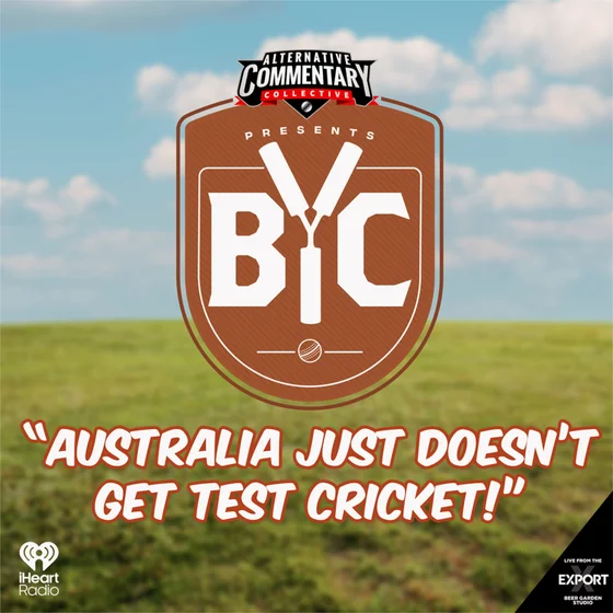 "Australia Just Doesn't Get Test Cricket!"