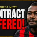 Forest Offer Contract to AC Milan Midfielder Fofana! Palace Also Interested! Nottingham Forest News