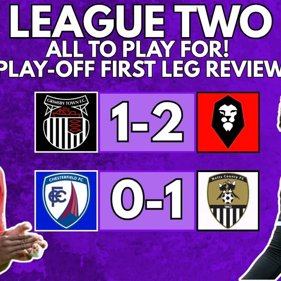 All To Play For! - League Two Play-Offs Semi-Final First Leg Review