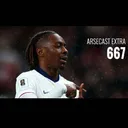 Arsecast Extra Episode 667 - 17.11.2025