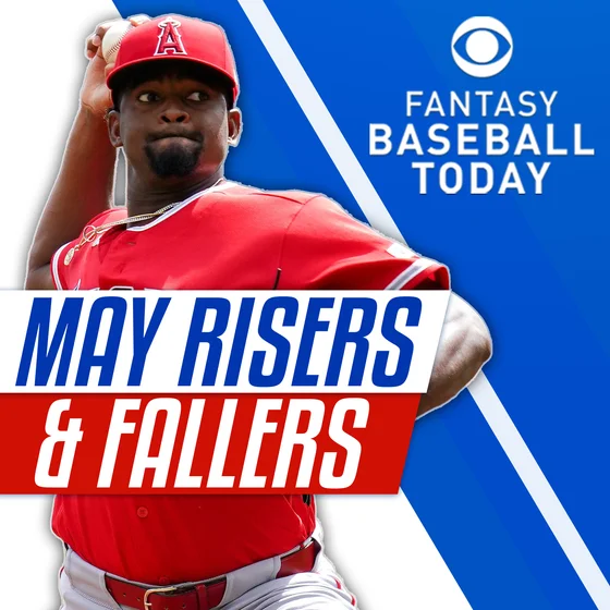 Risers & Fallers from April to May! Jose Soriano Regression Alert! (6/2 Fantasy Baseball Podcast)