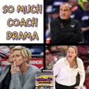 Episode 76: So Much Coach Drama