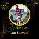 Episode 70 - Joe Steward