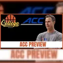 ACC Preview: 2026-27 College Basketball Predictions & Best Bets | The College Experience: Basketball (Ep. 1182)