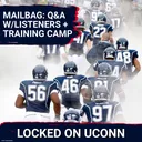 MAILBAG: UConn Football Training Camp & Listener Q&A (LIVE)