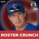CUBS ROSTER CRUNCH: Who Can Craig Counsell TRUST The Most In Big Games? | CHGO Cubs Podcast