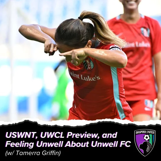 USWNT, UWCL Preview, and Feeling Unwell About Unwell FC