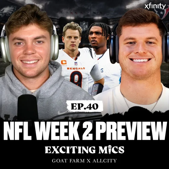 Cooper & Reed Break Down Week 1, Eagles & Texans Week 2 Matchups & More | Exciting Mics Szn 2 Ep. 40