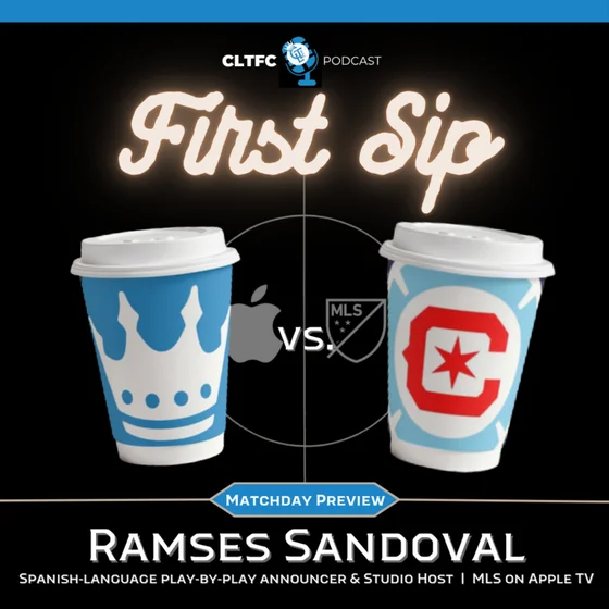 First Sip: Every Match Matters with Ramses Sandoval and Logan Meyer | Chicago Fire at Charlotte FC