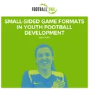 Football Coaching: Small-Sided Game Formats In Youth Football Development