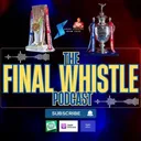 The Final Whistle Podcast - 10th August 2025 - Betfred Super League