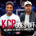 KCP GOES OFF on Knicks vs Nuggets Comparison