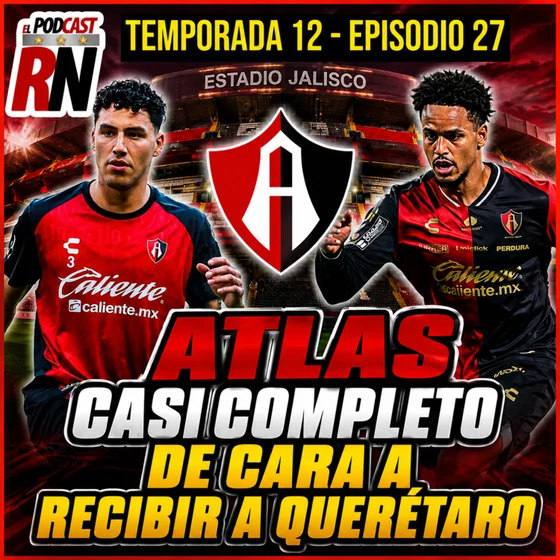 🔴⚫ ¡ATLAS CASI COMPLETO! Así llega para recibir a Querétaro | MMAEE y JORGE SÁNCHEZ ya entrenan