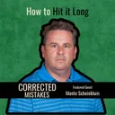 How To Hit It Long with Monte Scheinblum