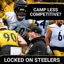 Steelers' Training Camp Less Competitive Under Mike McCarthy? | New SAF Rayshawn Jenkins Not Fix FS?