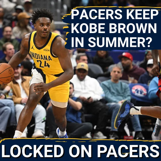 Should the Indiana Pacers keep Kobe Brown in free agency? Pros and cons, how Pacers should handle it