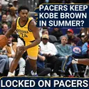 Should the Indiana Pacers keep Kobe Brown in free agency? Pros and cons, how Pacers should handle it