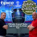 PSG oder Arsenal? Basler legt sich beim CL-Finale fest!