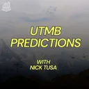 BONUS Episode - UTMB Predictions with Nick Tusa