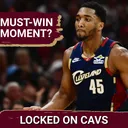 What's Most Concerning From Games 3 and 4 and What the Cleveland Cavaliers Must Fix in Game 5 with Mike Lucas