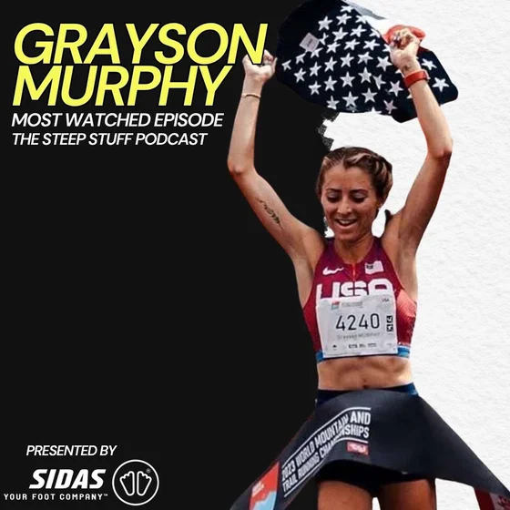 Most Replayed Episode: Grayson Murphy, 2X Mountain Running World Champion