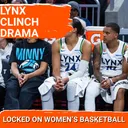 UNEXPECTED: Lynx Clinch #1 Spot Despite Loss, Fire SPOIL Valkyries' Top Seed Hopes
