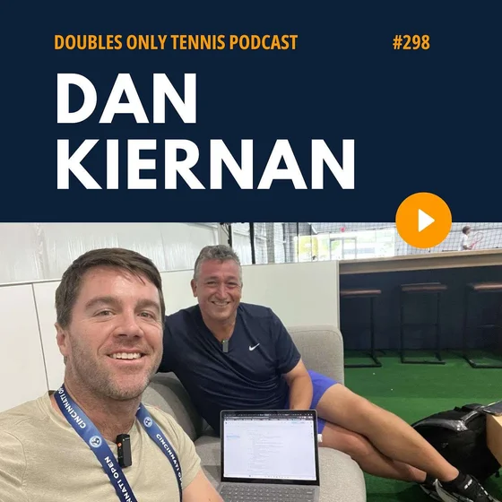 Dan Kiernan on Coaching Roles, Partnership Breakups, His 105% Rule, The Top of WTA Doubles, & More