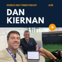 Dan Kiernan on Coaching Roles, Partnership Breakups, His 105% Rule, The Top of WTA Doubles, & More
