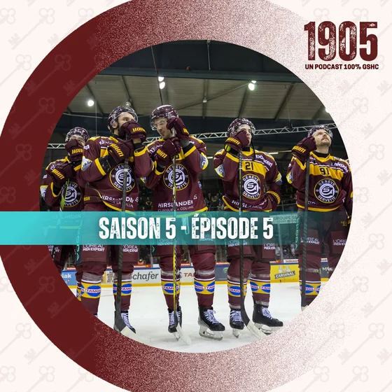 S05E05 - Faut-il s'inquiéter pour le GSHC ?