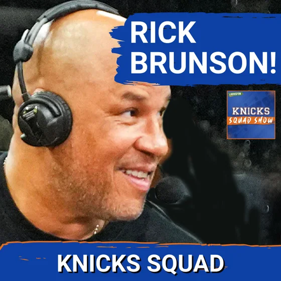 KNICKS SQUAD SHOW: Rick Brunson on CHAMPIONSHIP, Coaching JALEN, & SECRETS of Knicks Success!