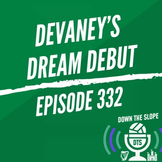 DEVANEY’S DREAM DEBUT | DERBY PREVIEW | EP332