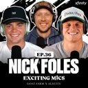 Nick Foles on the Philly Special, Winning Super Bowl LII, Eagles & More | Exciting Mics SZN 2 Ep. 36