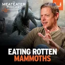 Ep. 931: Eating Rotten Mammoths