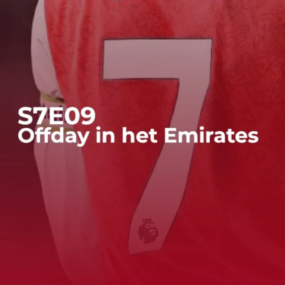 Offday in het Emirates | S07E09