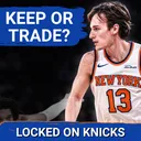 The Knicks Have to Choose Between Their Young Players. Here’s Who Goes.