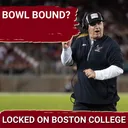 PORTAL TALK: Did Boston College rebuild enough to get back to a bowl game in 2026?