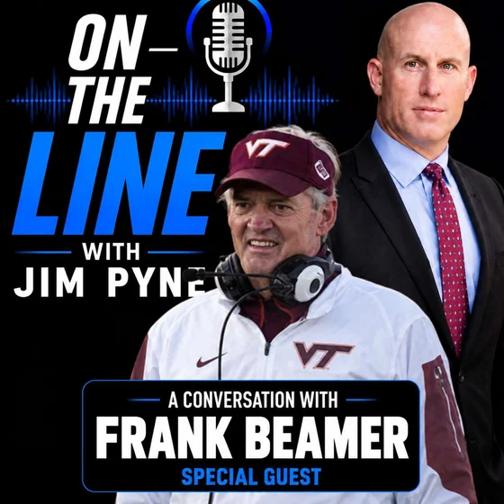 Frank Beamer: Building Virginia Tech, Beamer Ball & a Legacy of Leadership | On the Line with Jim Pyne