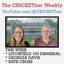 The CRICKETher Weekly – Episode 335: Litchfield Hundred Dismissal; Georgia Davis; Kate Cross
