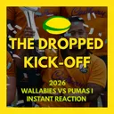 The Dropped Kick-Off - Wallabies vs Pumas I Instant Reaction