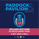 Ep 349 - Roland Butcher - So much more than a Bat and a Ball