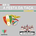Ep. 01 - A Festa da Taça