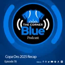Episode 78- Copa Oro 2025 Recap