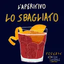 Ep.20 - L'apertivo di Rimessa Laterale: Lo Sbagliato