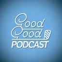 First Good Good Major Of The Year?? | Good Good Podcast Ep28
