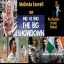 22. Ft. Melinda Farrell Part 1 IND v ENG, Virat v Rahane and Jimmy's Over