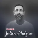 #101 - Julien Malzieu, de hauts et de bas - La Vie pleine