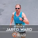 Ep. 8 - Jared Ward