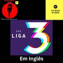 Liga3 em Inglês : First Phase Rounds 1&2 #PuroFutebol